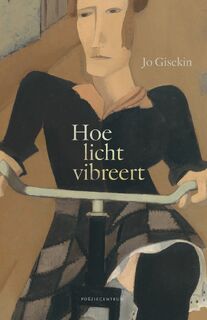 Hoe licht vibreert - Jo Gisekin (ISBN 9789056553326)