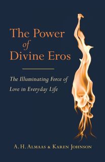 The Power of Divine Eros - A. H. Almaas, Karen Johnson (ISBN 9781611800838)