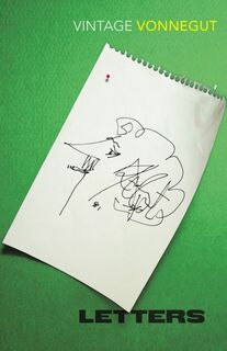 Kurt Vonnegut: Letters - Kurt Vonnegut (ISBN 9780099582946)