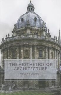The Aesthetics of Architecture - Roger Scruton (ISBN 9780691158334)