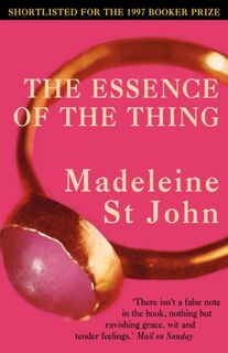 The Essence of the Thing - Madeleine St. John (ISBN 9780007291359)