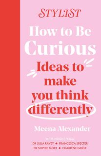 How to Be Curious - Stylist Magazine (ISBN 9781035404735)