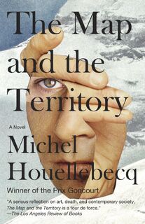 Houellebecq, M: Map and the Territory - Michel Houellebecq (ISBN 9780434021413)