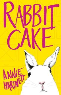 RABBIT CAKE - Annie Hartnett (ISBN 9781941040560)