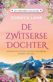 De Zwitserse dochter - Soraya Lane (ISBN 9789046831717)