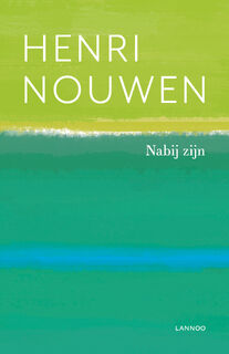 Nabij zijn - Henri Nouwen (ISBN 9789401447515)