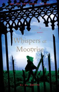 Whispers at Moonrise - C. C. Hunter (ISBN 9781250011916)
