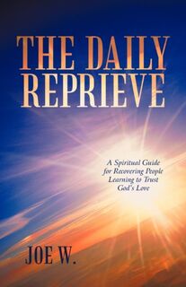 The Daily Reprieve - Joe W (ISBN 9781450261937)