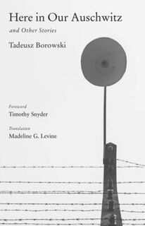 Here in Our Auschwitz and Other Stories - Tadeusz Borowski (ISBN 9780300116908)