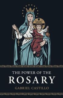 Castillo, G: Power of the Rosary - Gabriel Castillo (ISBN 9798889113942)