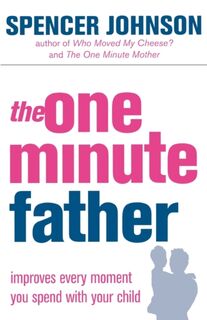 The One-Minute Father - Spencer Johnson (ISBN 9780007191413)