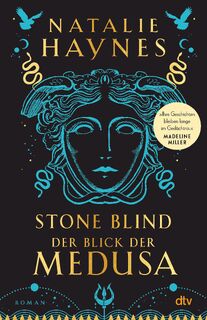 STONE BLIND - Der Blick der Medusa - Natalie Haynes (ISBN 9783423283175)