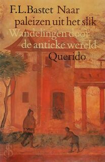 Naar paleizen uit het slik - F. L. Bastet (ISBN 9789021451268)