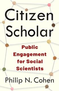 Citizen Scholar - Philip N. Cohen (ISBN 9780231204194)