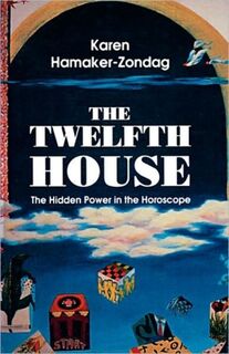 Twelfth House - Karen Hamaker-Zondag (ISBN 9780877287278)