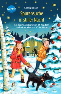 Spurensuche in stiller Nacht. Ein Weihnachtskrimi in 24 Kapiteln nach einer Idee von Jo Pestum - Sarah Bosse (ISBN 9783401607290)