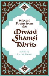 Selected Poems from the Divani Shamsi Tabriz - Nicholson (ISBN 9780521292177)
