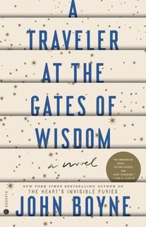 Traveler at the Gates of Wisdom - John Boyne (ISBN 9780593230176)