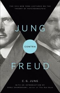 Jung contra Freud - C. G. Jung (ISBN 9780691152516)