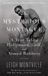 The Mysterious Montague - Leigh Montville (ISBN 9780767926508)