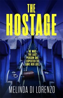 The Hostage - Melinda Di Lorenzo (ISBN 9781472286505)