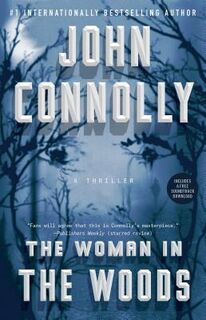The Woman in the Woods: A Thriller - John Connolly (ISBN 9781501171932)