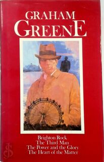 Brighton Rock, The Third Man, The Power and the Glory, The Heart of the Matter - Graham Greene