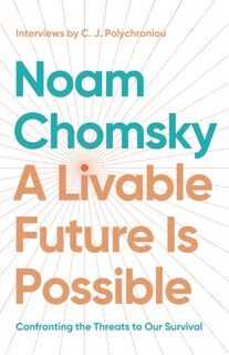 A Livable Future is Possible - Noam Chomsky, C.J. Polychroniou (ISBN 9798888903063)