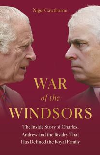 War of the Windsors - Nigel Cawthorne (ISBN 9781802797183)