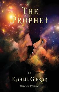 The Prophet by Kahlil Gibran - Special Edition - Kahlil Gibran (ISBN 9781937021153)