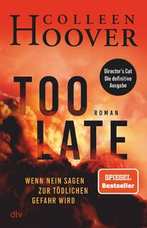 Too Late - Wenn Nein sagen zur tödlichen Gefahr wird - Colleen Hoover (ISBN 9783423283816)