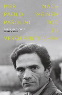 Nach meinem Tod zu veröffentlichen - Pier Paolo Pasolini (ISBN 9783518430095)