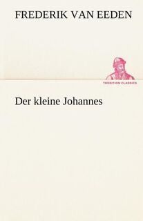 Der Kleine Johannes - Frederik Van Eeden (ISBN 9783842489271)