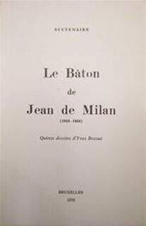 Le Bâton de Jean de Milan (1918-1924) - Louis Scutenaire, Yves [ill.] Bossut