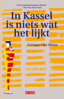 In Kassel is niets wat het lijkt - Enrique Vila-Matas (ISBN 9789044538229)