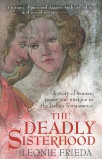 The deadly sisterhood - Leonie Frieda (ISBN 9780753828441)
