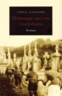 Hommage aan een vuurpeleton - Tariq Goddard, Jan Smit (ISBN 9789056721091)