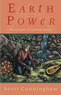 Earth Power: Techniques of Natural Magic - Scott Cunningham (ISBN 9780875421216)