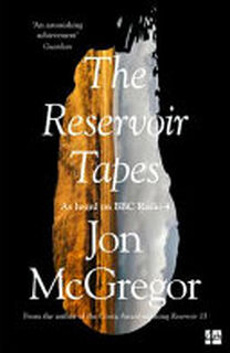 The Reservoir Tapes - Jon McGregor (ISBN 9780008235635)