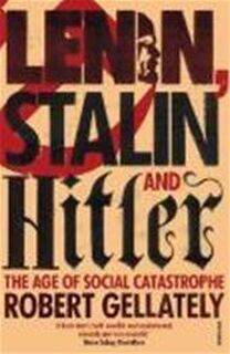 Lenin, Stalin and Hitler - Robert Gellately (ISBN 9780712603577)