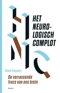 Het neurologisch complot - Greet Kayaert (ISBN 9789022327524)