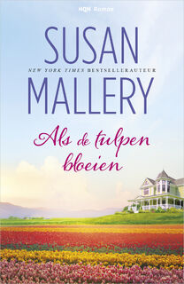Als de tulpen bloeien - Susan Mallery (ISBN 9789402538182)
