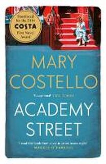 Academy Street - Mary Costello (ISBN 9781782114208)