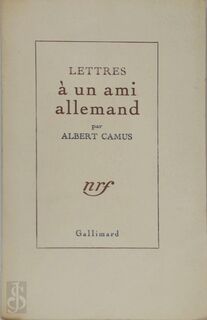 Lettres à un Ami Allemand - Albert Camus