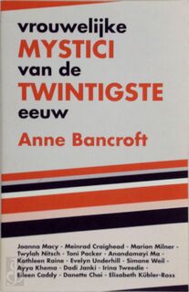 Vrouwelijke mystici van de twintigste eeuw - Anne Bancroft, W.M.J. Meissner-stibbe (ISBN 9789062718122)