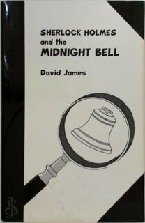 Sherlock Holmes and the midnight bell - David James (ISBN 9780860252924)