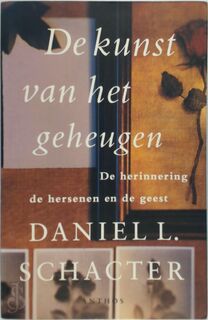 De Kunst van het geheugen: de herinnering, de hersenen en de geest - Daniel L. Schacter (ISBN 9789041402042)