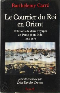 Le Courrier du Roi en Orient - B. Carré (ISBN 9782213624822)