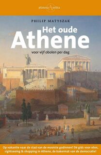 Het oude Athene - Philip Matyszak (ISBN 9789025364335)