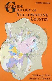 Roadside Geology of Yellowstone Country - William J. Fritz (ISBN 9780878425815)
